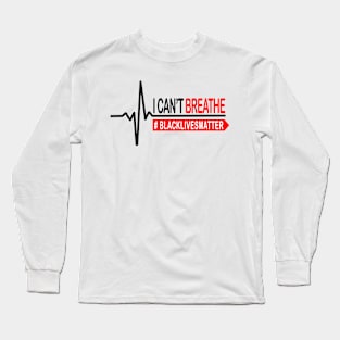 i can't breathe black lives matter Long Sleeve T-Shirt